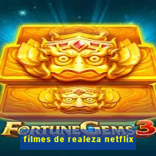 filmes de realeza netflix